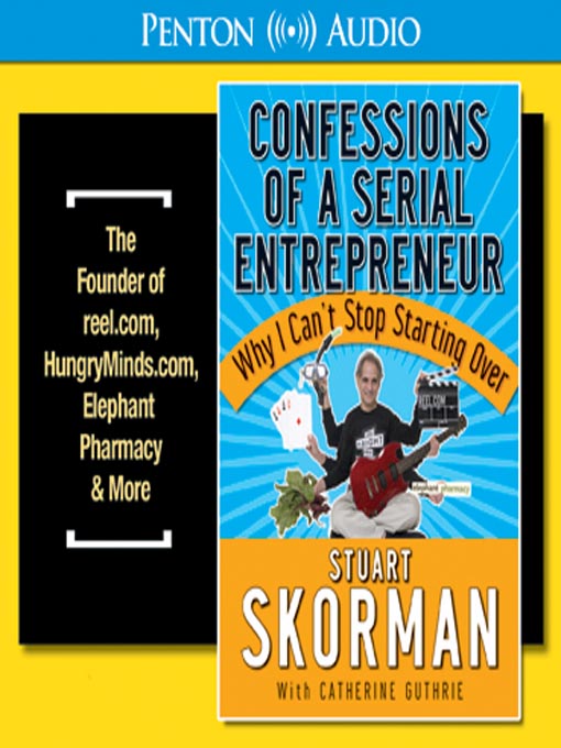 Title details for Confessions of a Serial Entrepreneur by Stuart Skorman - Available
